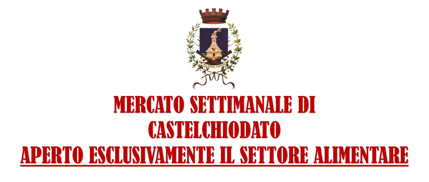 Mercato settimanale di castelchiodato – aperto esclusivamente il settore alimentare